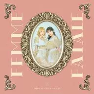 femme fatale / step into/dang dang love