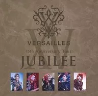 Versailles / 15th Anniversary Tour -JUBILEE-