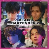 Nichika Akutsu / Toshiki Tateishi / Ryu Ichinose / 詠斗 Konishi / "FLAIR BARTENDER' Z" Magic Cocktail [First Press Limited Edition A with DVD]