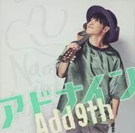Naoto・Inchiraimi/Add Nine-Add 9 th-[初回限定粉絲俱樂部盤]