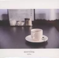 tipToe. / slow'n'Drip.