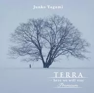 Junko Yagami / "TERRA-here we will stay" premium