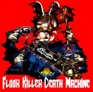 OZIGIRI / Floor Killer Death Machine
