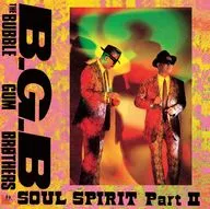 バブルガム・ブラザーズ / SOUL SPIRIT Part II(Blu-spec CD2)
