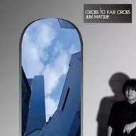 松江潤 / Cross To Far Cross