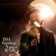 ISSA / Everything is a part of My Life.[DVD付]