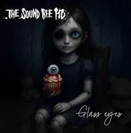 THE SOUND BEE HD / Glass eyes