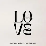 LOVE PSYCHEDELICO / LOVE PSYCHEDELICO NAKED SONGS[通常盤]