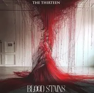 THE THIRTEEN / BLOOD STAINS[DVD付]