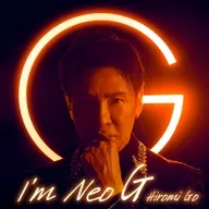 郷ひろみ / I’m Neo G[DVD付完全生産限定盤]