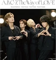 A.B.C-Z / The Way of L.O.V-E[Blu-ray付初回限定盤B]