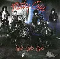 Motley Crew / Girls, Girls, Girls