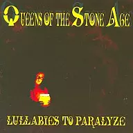 Queens of the Stone Age / Lullaby to Pararise
