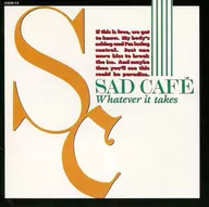 Sad Cafe / What Ever It Takes (Obsolete)