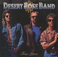 The Desert Rose Band / True Love (Obsolete)