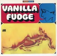 Vanilla Fudge / Keep Me Hanging On (limited edition) (obsolete edition)