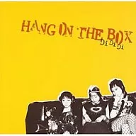 Hang on the Box / Di Di Di