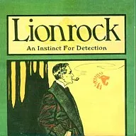 Lion Rock / An Instinct for Detection
