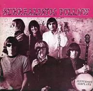 Jefferson Airplane / Surrealista Almohada