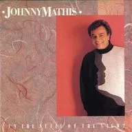 Johnny Mathis : In The Still of the Night