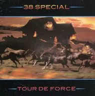38 Special / Tour de Force (Obsolete)