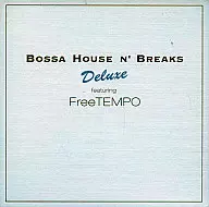 FreeTEMPO / Bossa House'n Breaks Deluxe
