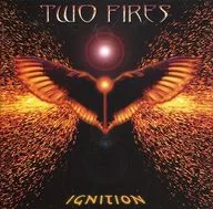 Two Fires / Ignition