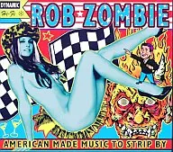 Rob Zombie / American Maid Music To Strip By