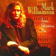 Mark Williamson / Time Slipping By