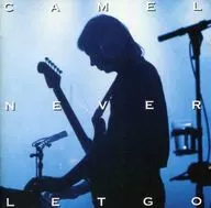 Camel / NeVeR Let Go