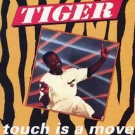 Tiger / Touch is Move