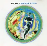 PM Dawn / Downtown Venus (decommissioned)