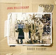 John Mellencamp / Rough Harvest - The Harvest of Souls