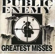 Public Enemy / GREATEST MISSES