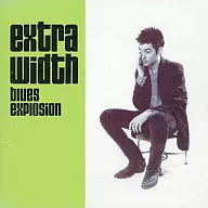 Jon Spencer Blues Explosion / Extra ウィドゥス