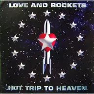 Love & Rockets / Hot Trip to Heaven (obsolete)