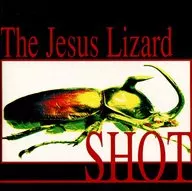 The Jesus Lizard / Shot (Discontinued)