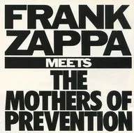 Frank Zappa / Zappa Meets the Mothers of Prevention