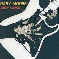 Gary Moore / Dirty Fingers