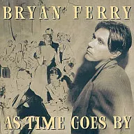 Bryan Ferry / As Time Goes By
