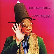 Capitán Beefheart & the Magic Band / Trout Mask Replica