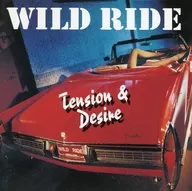 Wild Ride / Tension and ディザイアー (Discontinued)