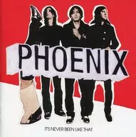 Phoenix / It's Never Bin Like That