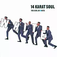 14 Karat Soul / Girl in White