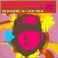 合集/MASTERPIECE 02 DJ·Mixed·by DJ Hasebe·AKA·Old Nick
