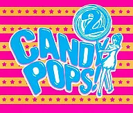 Omnibus / Candy Pops! 2