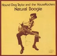 Hound Dog Taylor / Natural Boogie Plus Viware of the Dog (Obsolete)