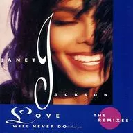 Janet Jackson : Love Will Never de the Remix (obsolete)