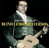 Blind Lemon ジェファスン / Match Box Blues ~ The Vely Best