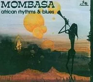 Mombasa / African Rhythms and Blues